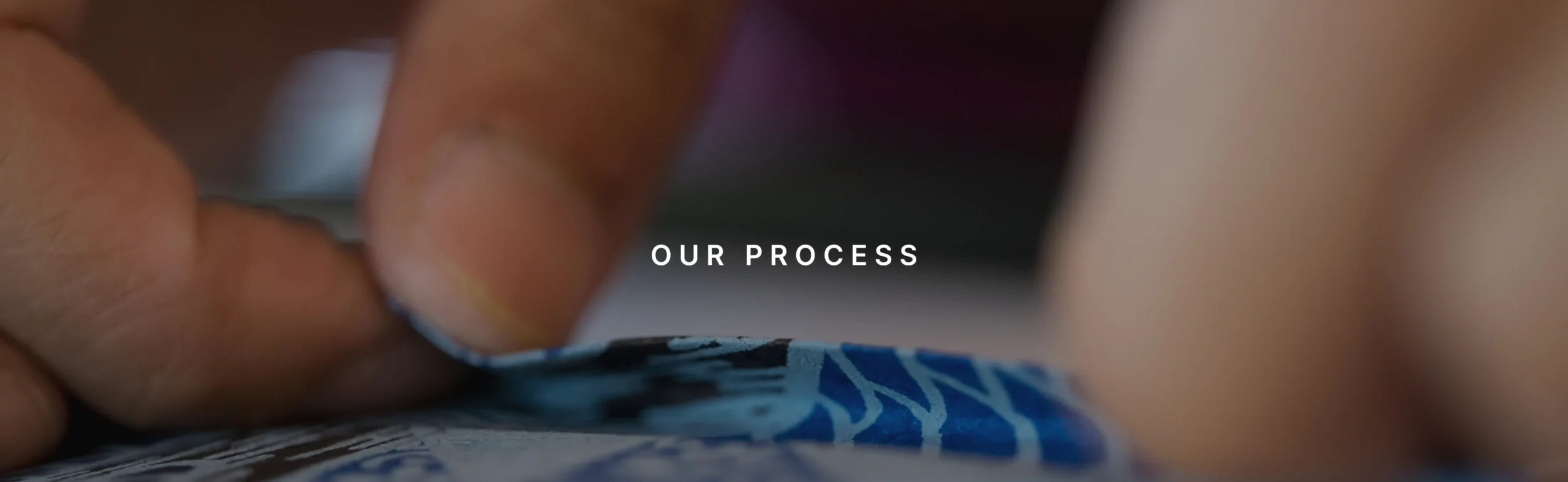 Our Process